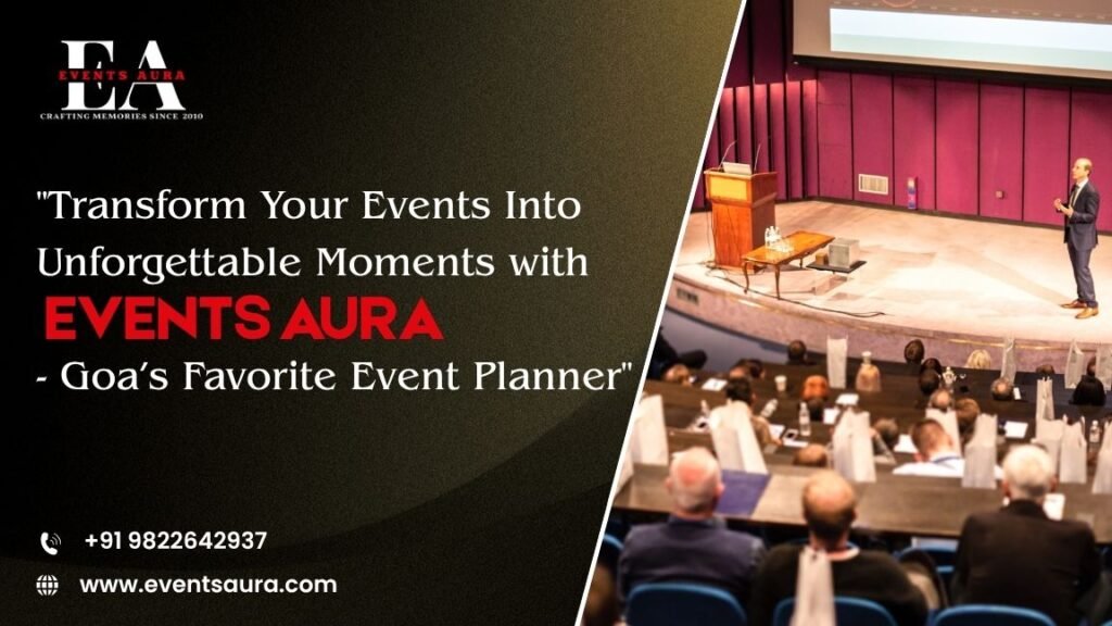 Transform Your Events Into Unforgettable Moments with EventsAura – Goa’s Favorite Event Planner